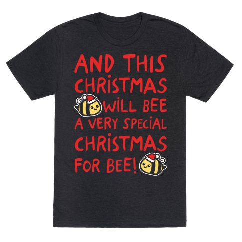 This Christmas Will Bee Parody White Print T-Shirt