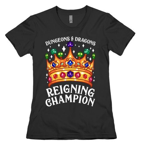 Dungeons & Dragons Reigning Champion Womens T-Shirt