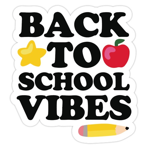 Back to School Vibes Die Cut Sticker