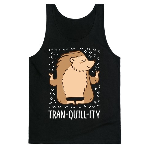 Tran-QUILL-ity - Hedgehog Tank Top