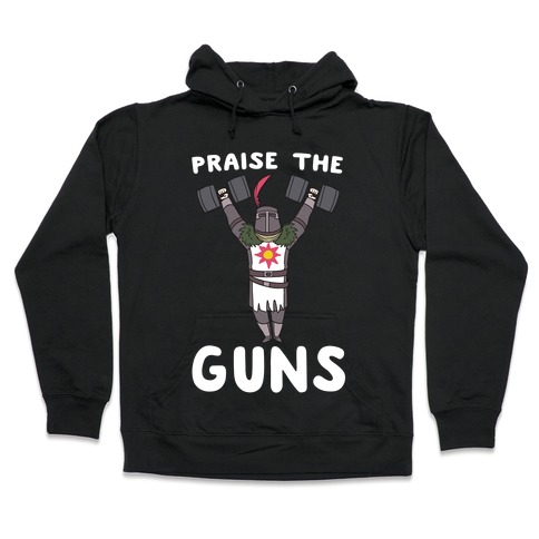 Praise the Guns - Dark Souls Hooded Sweatshirt