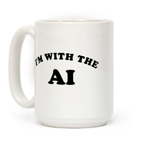 I'm With The AI Coffee Mug