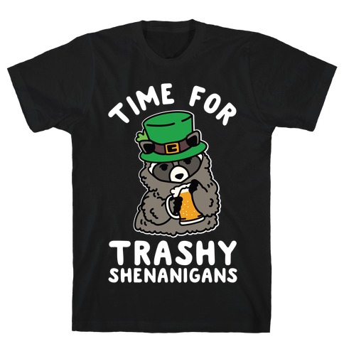 Time For Trashy Shenanigans Racoon T-Shirt