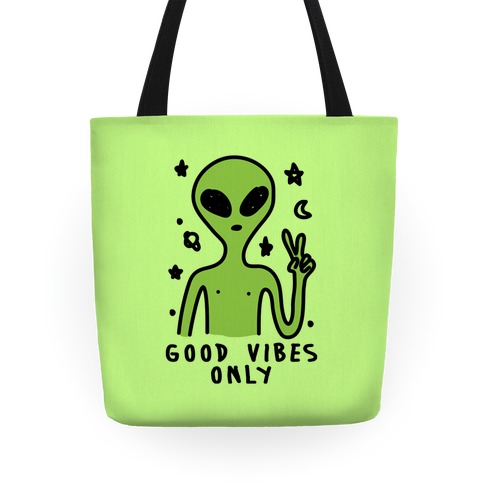 Good Vibes Only Alien Tote