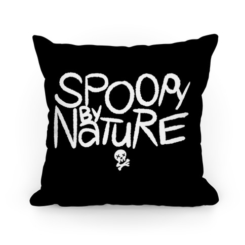 Spoopy By Nature Pillow