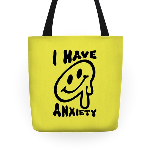 I Have Anxiety Smiley Face Tote