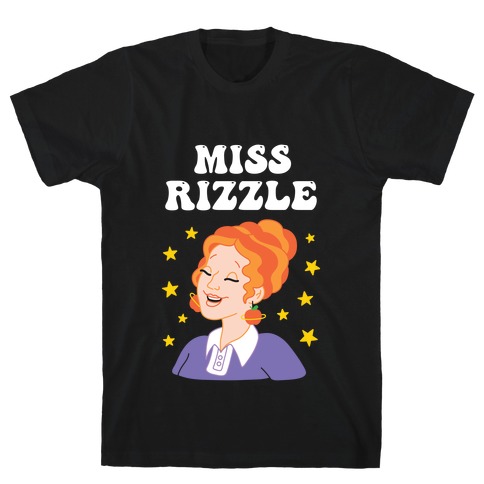 Miss Rizzle  T-Shirt