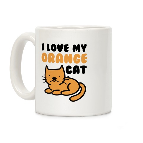 I Love My Orange Cat Coffee Mug