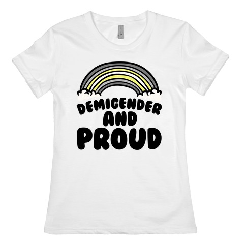 Demigender And Proud Womens T-Shirt
