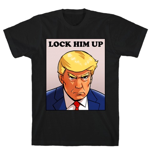  Lock Him Up  T-Shirt