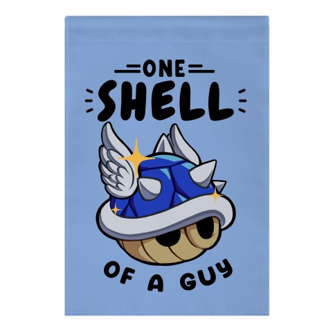 One Shell of A Guy: Blueshell Ver Garden Flag