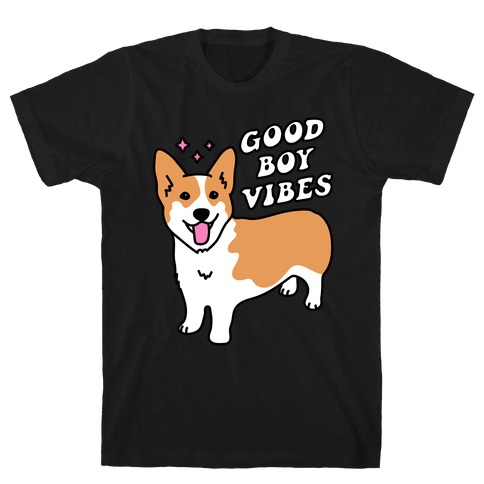 Good Boy Vibes Corgi T-Shirt