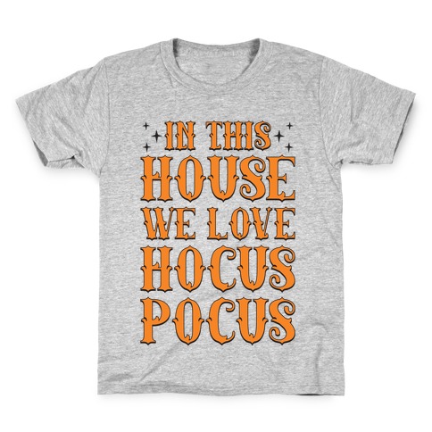 In This House We Love Hocus-Pocus Kids T-Shirt