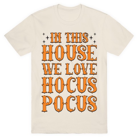 In This House We Love Hocus-Pocus T-Shirt