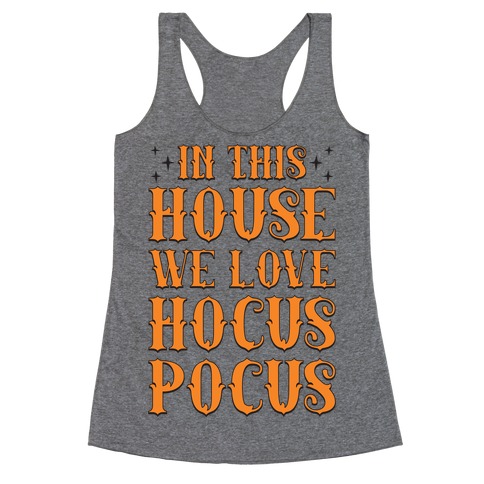 In This House We Love Hocus-Pocus Racerback Tank Top