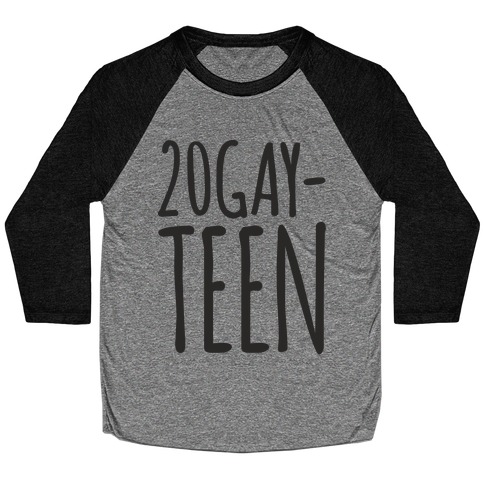 20-Gay-Teen Baseball Tee