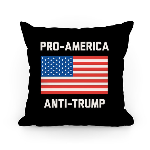 Pro-America Anti-Trump Pillow