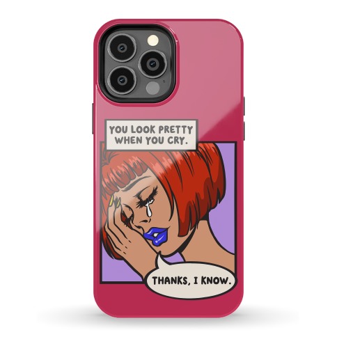 You Look Pretty When You Cry Comic Phone Case