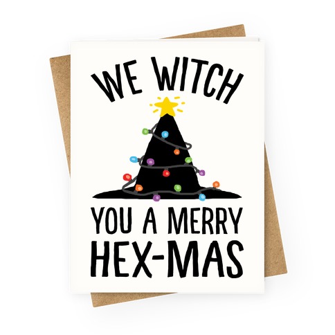 We Witch You A Merry Hex-mas Greeting Card