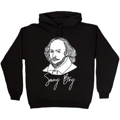 Saucy Boy William Shakespeare Hooded Sweatshirt