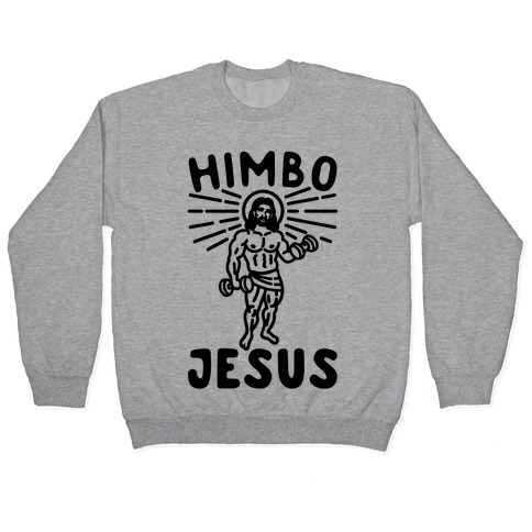Himbo Jesus Pullover