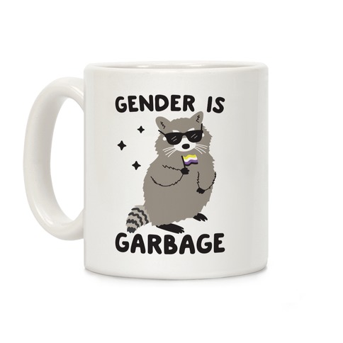 Gender Is Garbage Non-binary Raccoon Coffee Mug