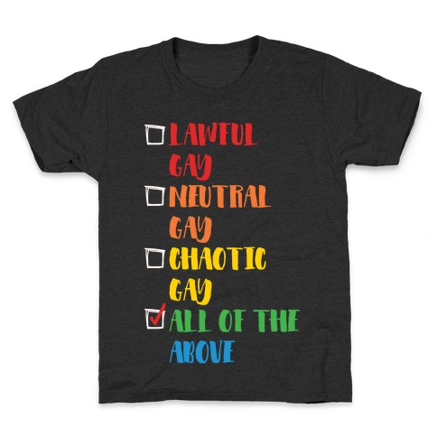 Lawful Gay Neutral Gay Chaotic Gay White Print Kids T-Shirt