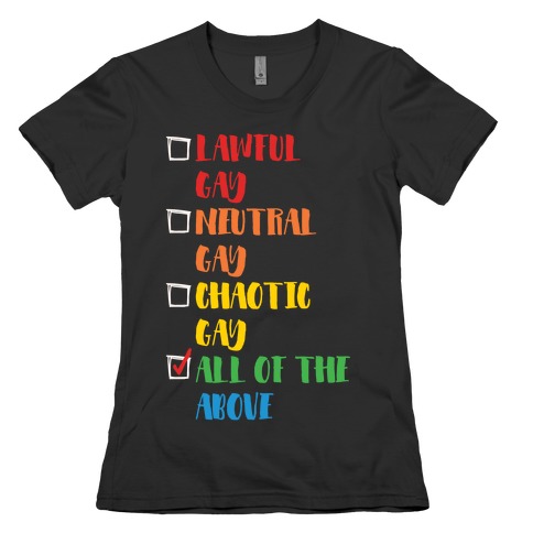 Lawful Gay Neutral Gay Chaotic Gay White Print Womens T-Shirt
