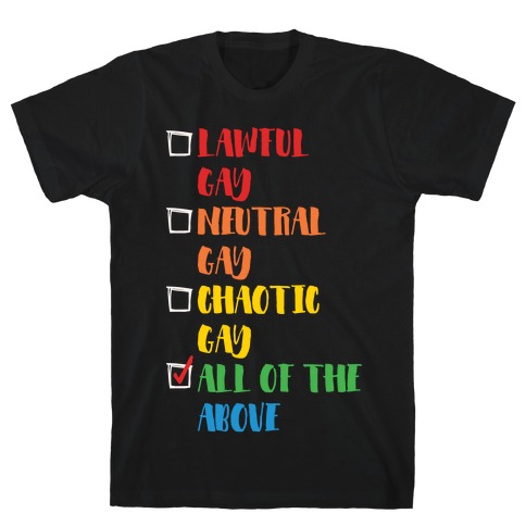 Lawful Gay Neutral Gay Chaotic Gay White Print T-Shirt