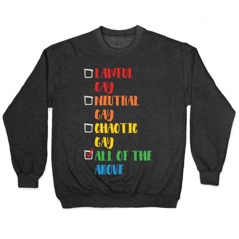 Lawful Gay Neutral Gay Chaotic Gay White Print Pullover