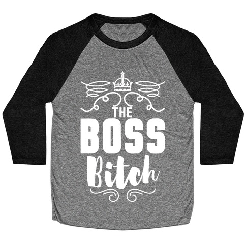 The Boss Bitch Baseball Tee