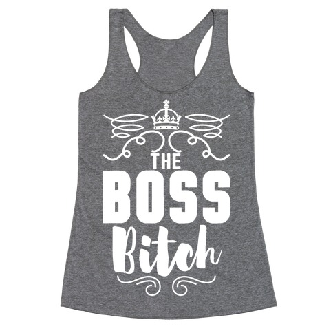 The Boss Bitch Racerback Tank Top