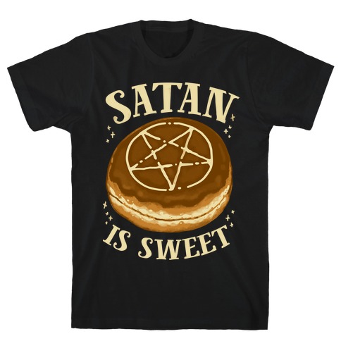 Satan is Sweet T-Shirt