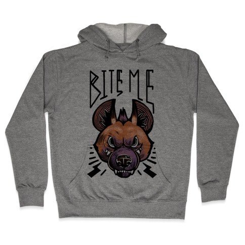 Bite Me- Hyena Hooded Sweatshirt