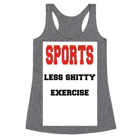 Sports Less Shitty Exercise Racerback Tank Top