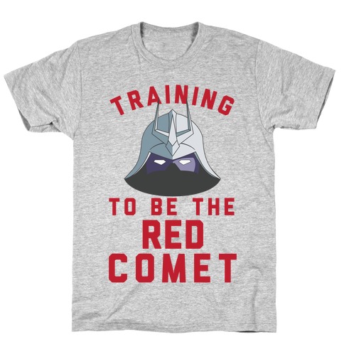 Training To Be The Red Comet T-Shirt