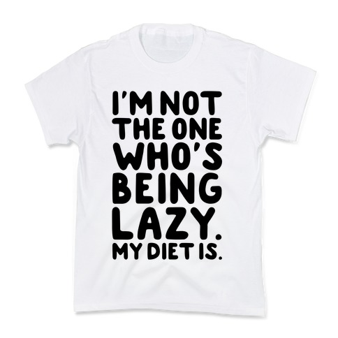 Lazy Diet Kids T-Shirt