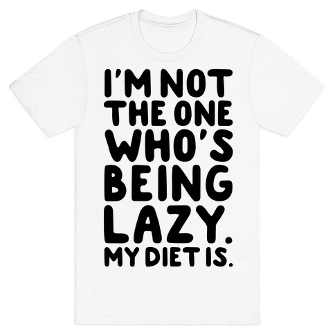 Lazy Diet T-Shirt
