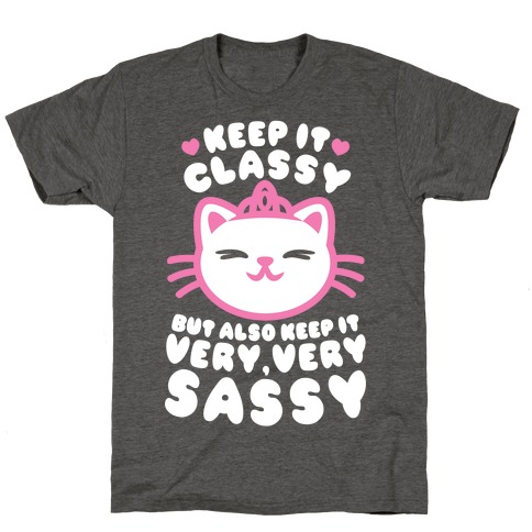 Keep It Classy T-Shirt
