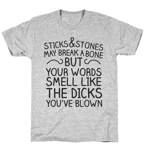 Sticks and Stones T-Shirt