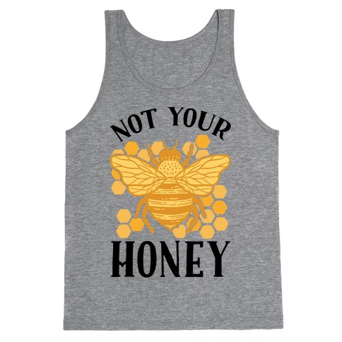 Not Your Honey Tank Top