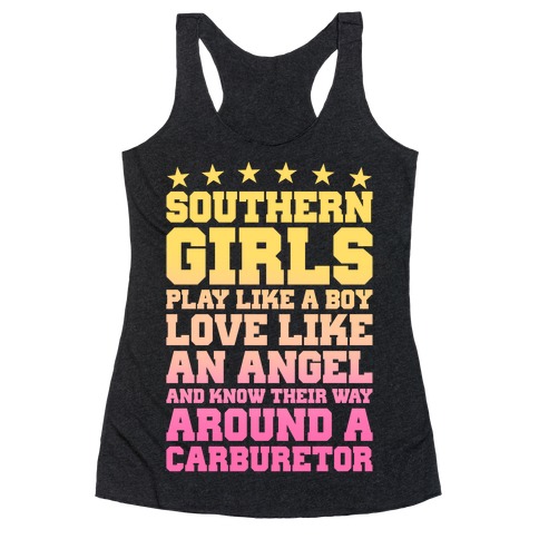 Southern Girls Know Their Way Around A Carburetor Racerback Tank Top