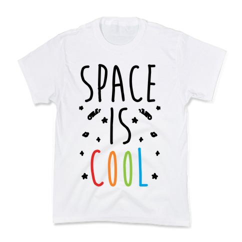 Space Is Cool Kids T-Shirt