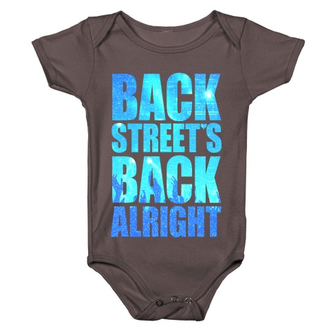Backstreet's Back Alright! Baby One-Piece