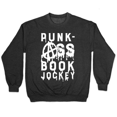 Punk-Ass book Jockey Pullover