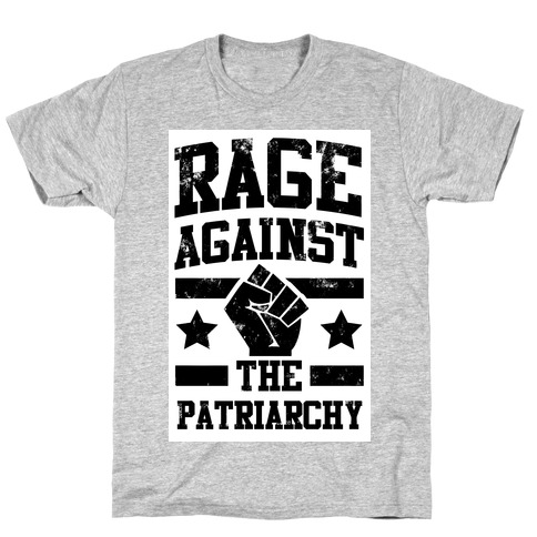 Rage against the Patriarchy T-Shirt