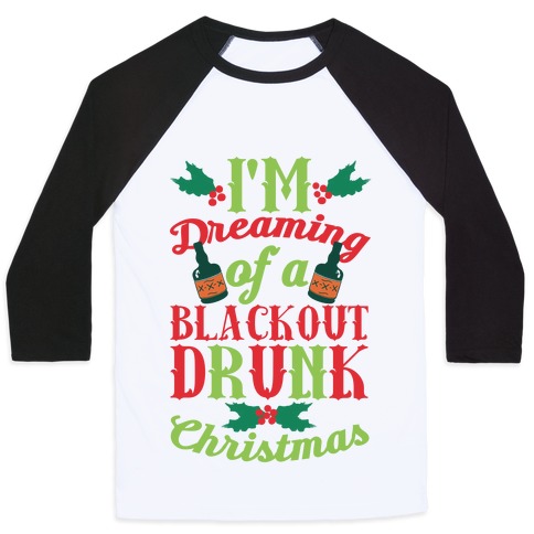 3200bc-white_black-md-t-i-m-dreaming-of-a-blackout-drunk-christmas.jpg