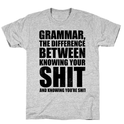 Know Your Grammar T-Shirt
