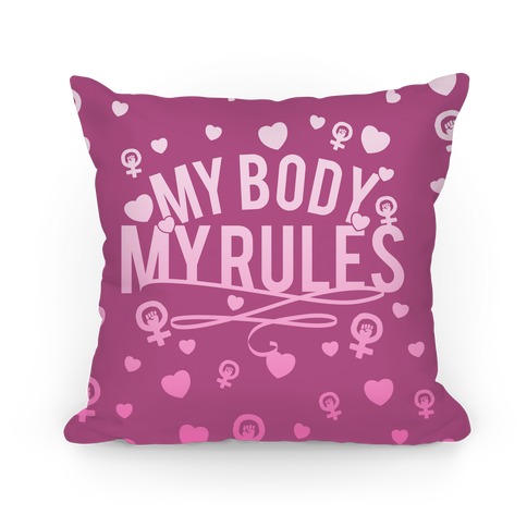 My Body My Rules Pillow
