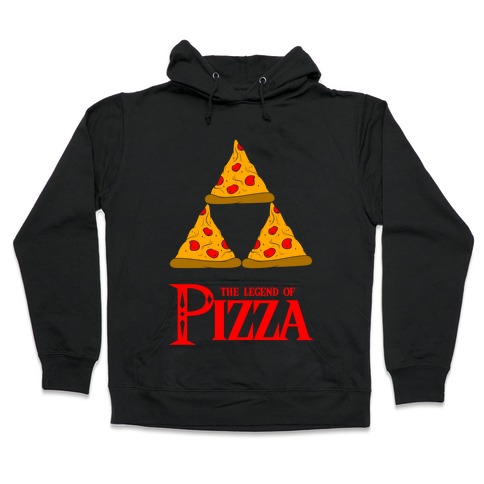 Legend Of Pizza Hooded Sweatshirt